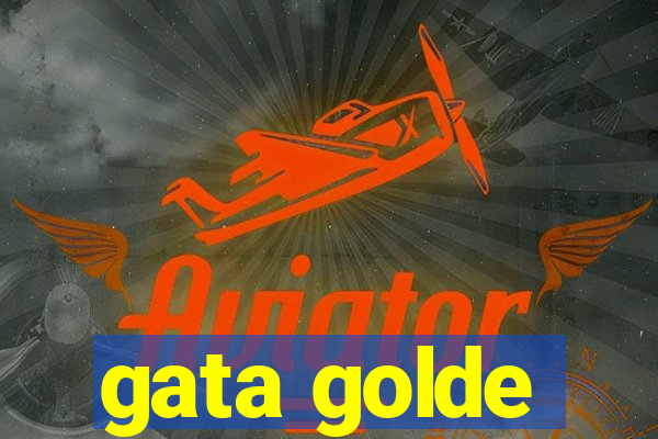 gata golde